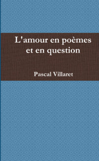 L'amour en poèmes et en question
