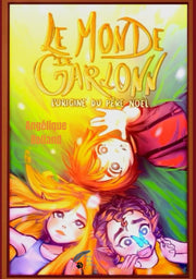 Le Monde de Garlonn: L'origine du père Noël