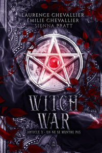 Witch War: Article 3 : On ne se montre pas
