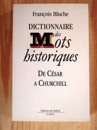Dictionnaire des mots historiques : de César a churchill