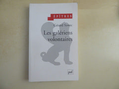 Les galériens volontaires: Essais sur les procédés auto-calmants