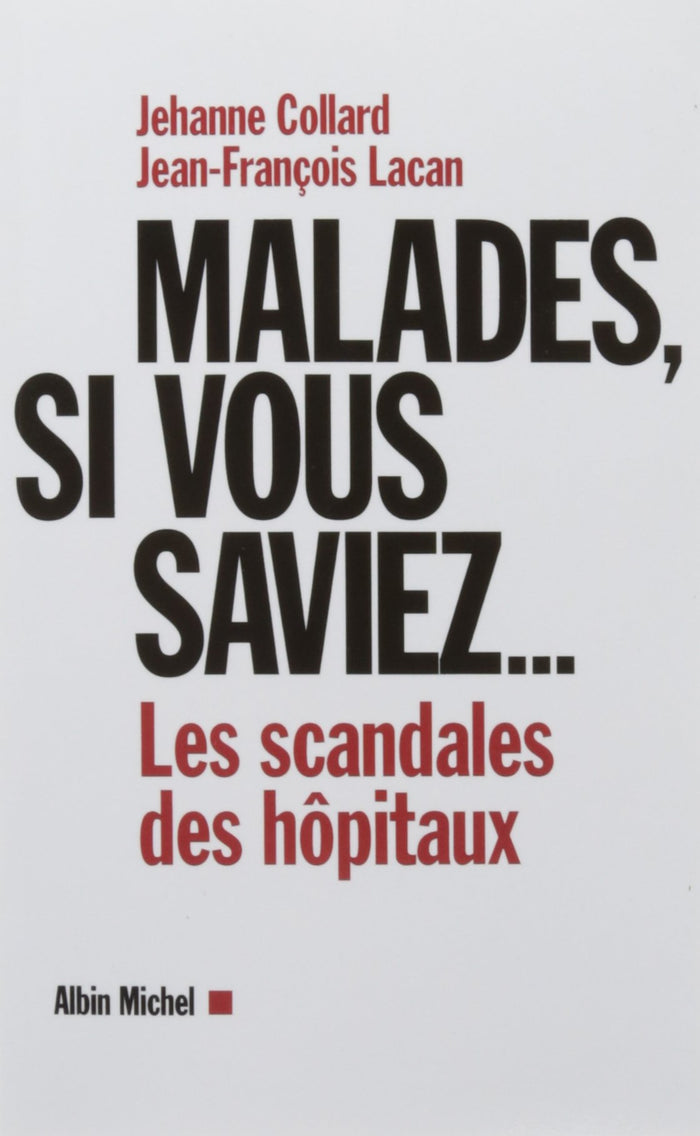 Malades, si vous saviez...
