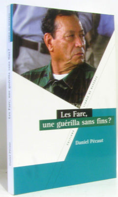 Les Farc: Une guérilla sans fins ?