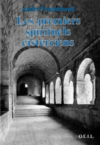 Les premiers spirituels cisterciens