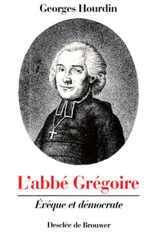 L'abbé Grégoire, évêque et démocrate