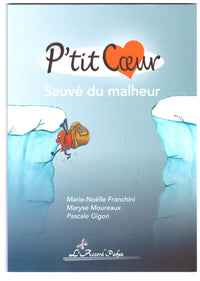 P'tit Coeur, sauvé du malheur