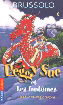 Peggy Sue et la révolte des dragons