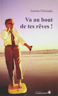 Va au bout de tes rêves
