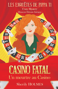 CASINO FATAL: polar cosy, cosy crime, cosy mystery, détente, suspense, humour