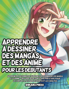 Apprendre à dessiner des mangas et des anime pour les débutants