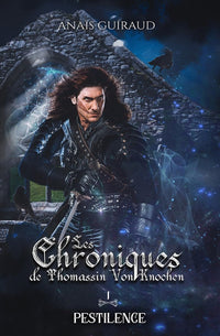 Pestilence: Les Chroniques de Thomassin Von Knochen