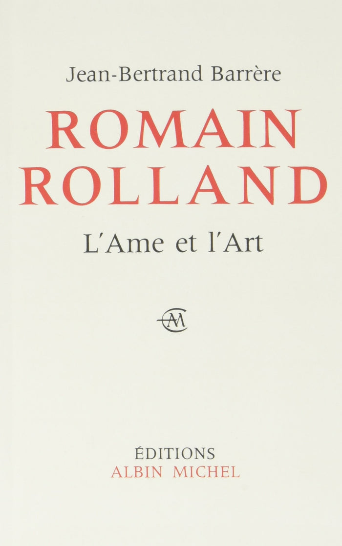 Romain Rolland, l'âme et l'art