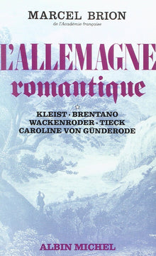 L'Allemagne romantique - tome 1
