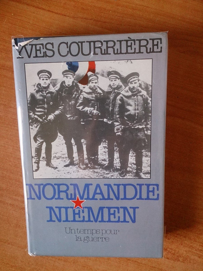 Un temps pour la guerre : Normandie-Niémen