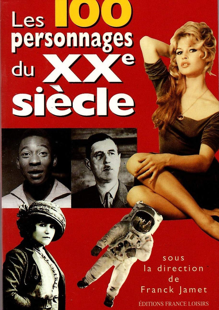 Les 100 personnages du XXe siècle