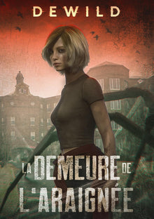 La demeure de l'araignée: Horreur dark psychologique