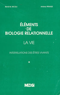 Elements de biologie relationnelle (French Edition)