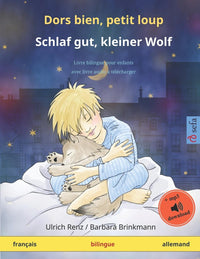 Dors bien, petit loup – Schlaf gut, kleiner Wolf (français – allemand): Livre bilingue pour enfants à partir de 2-4 ans, avec livre audio MP3 à télécharger