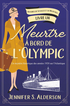 Meurtre à bord de l'Olympic: Un mystère historique des années 1920 sur l'Atlantique