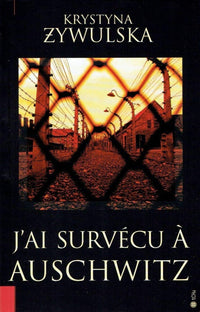 J’ai survécu à Auschwitz