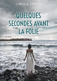 Quelques secondes avant la folie