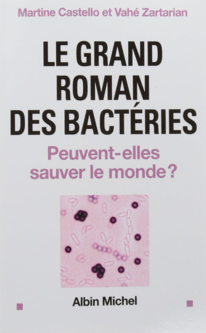 Le grand roman des bactéries