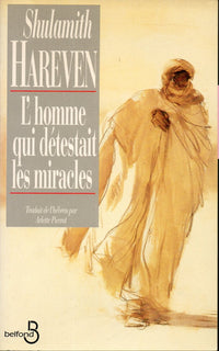 L'homme qui détestait les miracles. suivi de Prophète