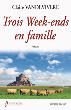Trois Weeks-ends en Famille