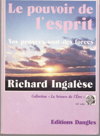 Le pouvoir de l'esprit : Vos pensées sont des forces