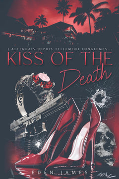 Kiss of the Death (version française): Partie 1