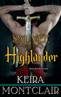 Sauvée par un Highlander