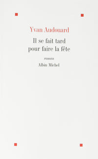 Il se fait tard pour faire la fête