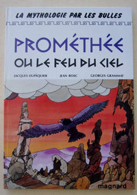 La Mythologie Par Les Bulles , N° 2 : Promethee Ou Le Feu Du Ciel