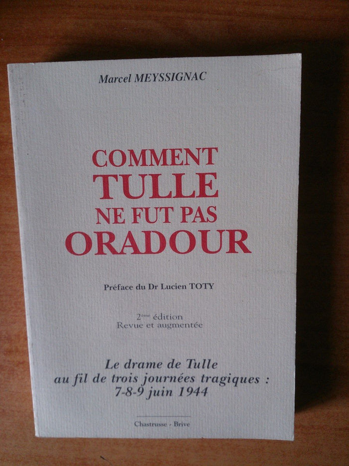 Comment Tulle ne fut pas Oradour