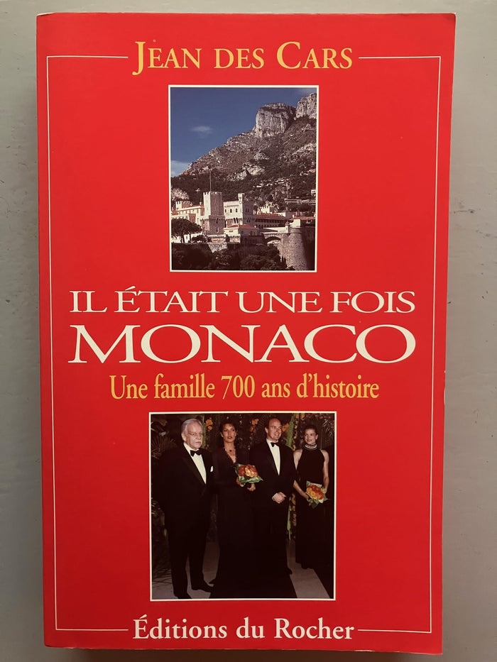 Il était une fois Monaco: Une famille, 700 ans d'histoire