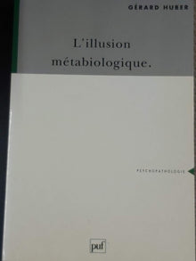 L'illusion métabiologique