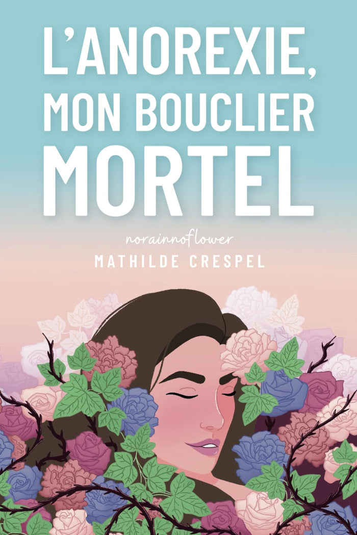 L'anorexie, mon bouclier mortel