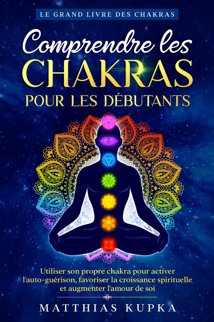 Comprendre les chakras pour les débutants