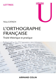 L'orthographe française -Traité théorique et pratique: Traité théorique et pratique