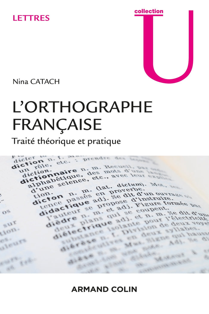 L'orthographe française -Traité théorique et pratique: Traité théorique et pratique