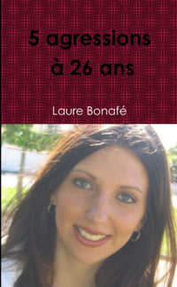 5 agressions à 26 ans