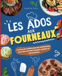 Les ados aux fourneaux !