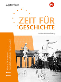 Zeit für Geschichte Oberstufe 11. Schulbuch. Für Baden-Württemberg: Wege in die Moderne - Herrschaftsmodelle im 20. Jahrhundert - Ausgabe 2021