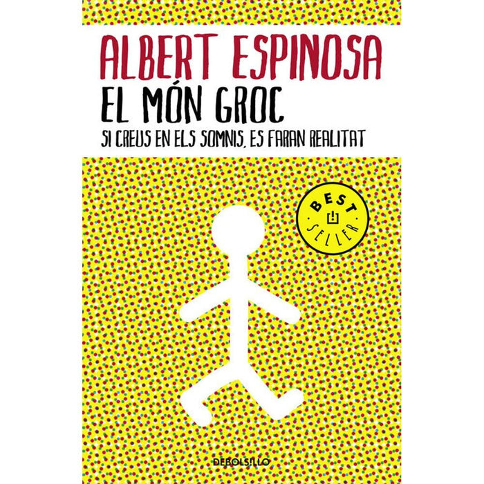 El món groc: Si creus en els somnis, es faran realitat