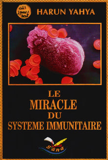 LE MIRACLE DU SYSTEME IMMUNITAIRE