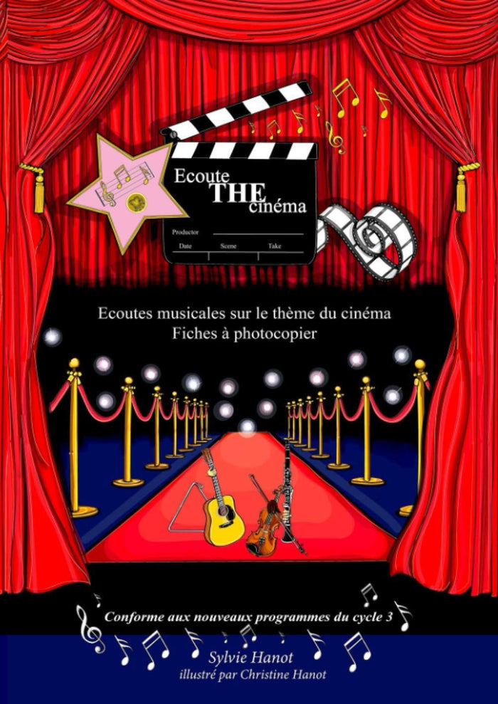 Ecoute The Cinéma, écoutes musicales sur le thème du cinéma, cycle 3: Version en couleurs, fiches à photocopier