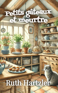 Petits gâteaux et meurtre: Un cosy mystery (enquêtes et humour)