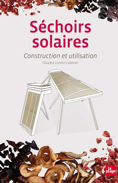 Séchoirs solaires - Construction et utilisation