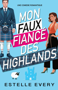 Mon faux fiancé des Highlands: une comédie romantique en Écosse