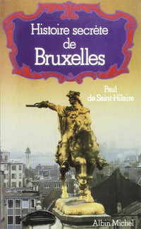Histoire secrète de Bruxelles